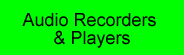 Audio Recorders & Players